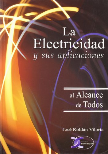 Beispielbild fr Electricidad y Sus Aplicaciones, la - Alcance de Todos zum Verkauf von Hamelyn