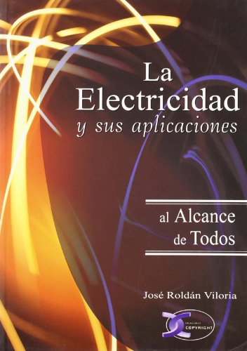 Stock image for Electricidad y Sus Aplicaciones, la - Alcance de Todos for sale by Hamelyn