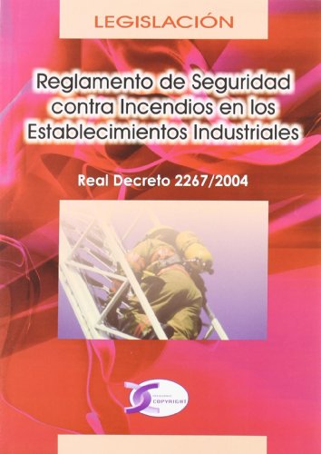 Imagen de archivo de REGLAMENTO DE SEGURIDAD CONTRA INCENDIOS EN LOS ESTABLECIMIENTOS INDUSTRIALES REL DECRETO 2267/2004 a la venta por KALAMO LIBROS, S.L.