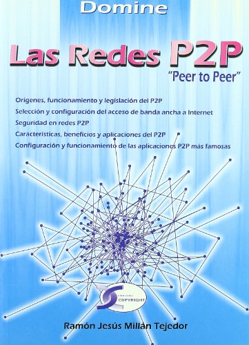 Stock image for DOMINE LAS REDES P2P. ORIGENES FUNCIONAMIENTO Y LEGISLACION DEL P2P for sale by KALAMO LIBROS, S.L.