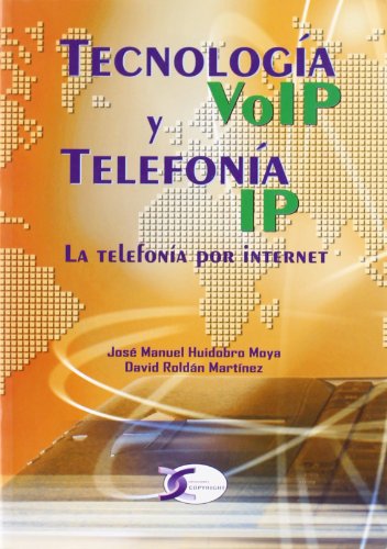 Stock image for TECNOLOGIA VOIP Y TELEFONICA VOIP. LA TELEFONIA POR INTERNET for sale by KALAMO LIBROS, S.L.