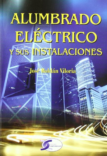 Imagen de archivo de ALUMBRADO ELECTRICO Y SUS INSTALACIONES. a la venta por KALAMO LIBROS, S.L.