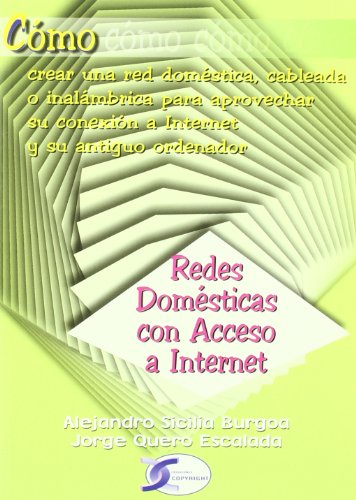 Imagen de archivo de Redes Domesticas Con Acceso A Internet. Como Crear Una Red a la venta por Hilando Libros