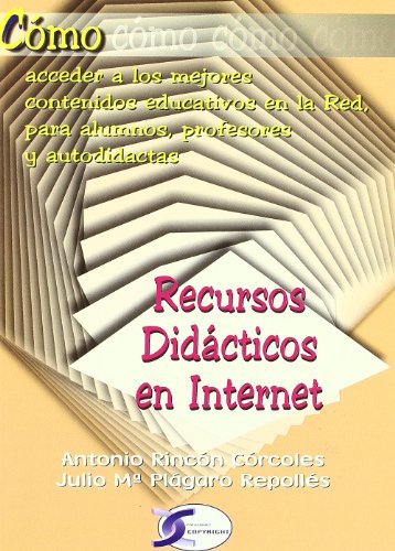 Imagen de archivo de Recursos Didcticos en Internet Cmo Acceder a los Mejores Contenidos Educativos en la Red, para Alumnos, Profesores y Autodidactas a la venta por Hamelyn