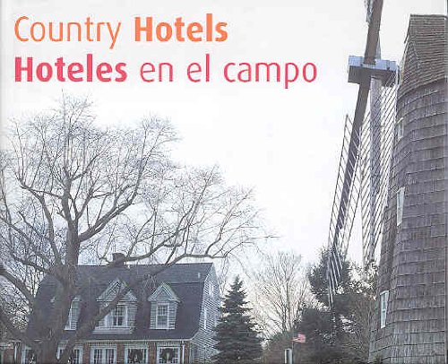 Country Hotels/Hoteles En El Campo (English and Spanish Edition) - Hugo Kliczkowski