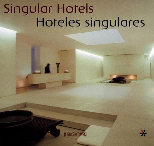 Imagen de archivo de Singular Hotels / Hoteles Singulares a la venta por Luckymatrix