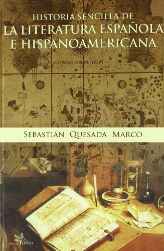 Beispielbild fr Historia sencilla de la literatura espaola e hispanoamericana zum Verkauf von Librera Prez Galds