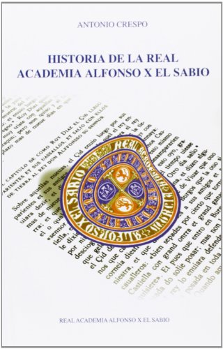 Stock image for Historia de la Real Academia Alfonso X El Sabio for sale by MARCIAL PONS LIBRERO