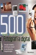 Fotografia digital. 500 trucos, sugerencias y tecnicas. (9788496309753) by Philip Andrews