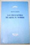 Beispielbild fr CINCO LETRAS DE AQUEL TU NOMBRE,LAS zum Verkauf von AG Library