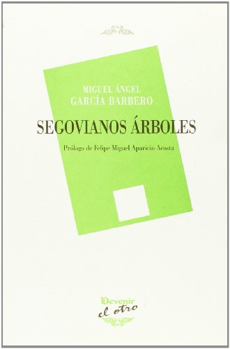 Imagen de archivo de SEGOVIANOS ARBOLES el otro 7 a la venta por AG Library