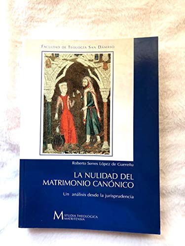 Imagen de archivo de La Nulidad Del Matrimonio Canonico: Un Analisis Desde la Jurisprudencia a la venta por Hamelyn