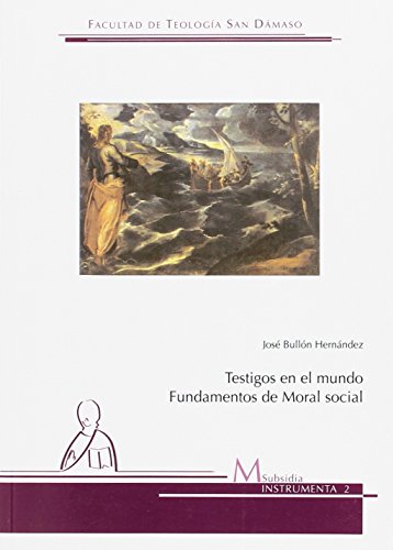 Imagen de archivo de Testigos en el mundo: fundamentos de moral social a la venta por E y P Libros Antiguos