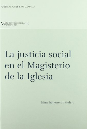 La justicia social en el magisterio de la Iglesia by Jaime Ballesteros: Muy  buen estado. (New) Cartoné (2008) | Librería Antonio Azorín