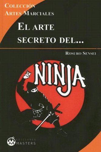 9788496319462: El arte secreto del ninja