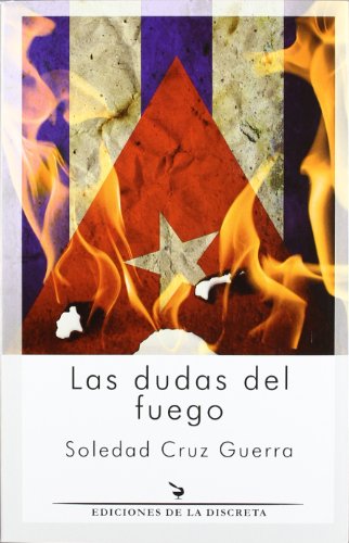 Las dudas del fuego - Soledad Cruz Guerra