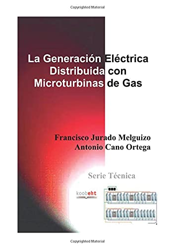 Stock image for La generacin elctrica distribuida con microturbinas de gas for sale by Iridium_Books