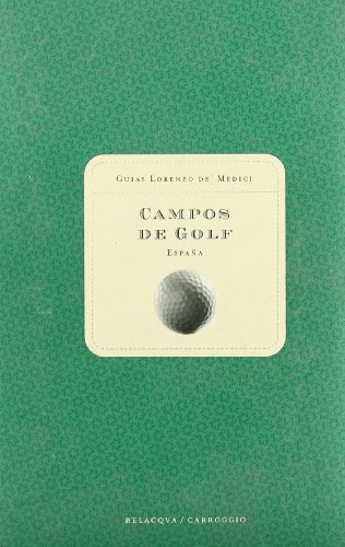 Beispielbild fr Campos de Golf - Guias Lorenzo de Medici - zum Verkauf von Hamelyn