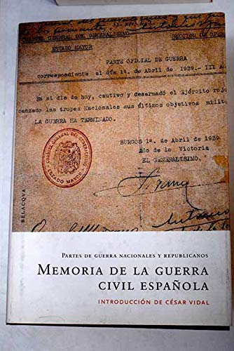 Stock image for Memoria de La Guerra Civil Espa~nola: Partes de Guerra Nacionales y Republicanos (Spanish Edition) for sale by Phatpocket Limited