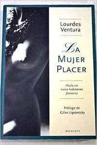 9788496326132: Mujer placer, la - hacia un nuevo hedonismo femenino -