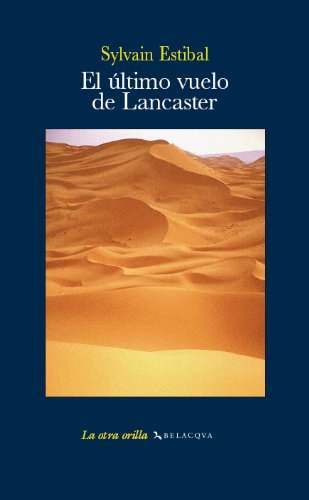 9788496326767: El ltimo vuelo de Lancaster (La otra orilla)