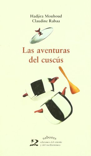 Las aventuras del cuscús (Paperback) - Hadjira Mouhoub, Claudine Rabaa