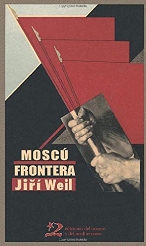 MoscÃº: frontera, 2Âª ed.: PAPERBACK (Spanish Edition) (9788496327214) by Weil, JirÃ­