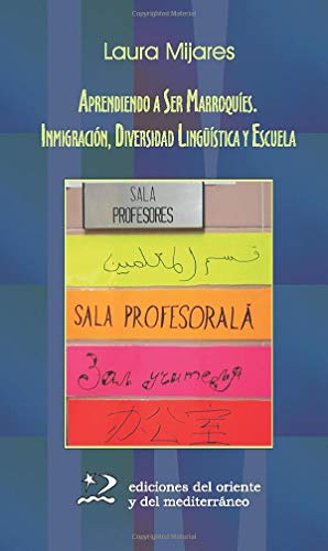 Imagen de archivo de Aprendiendo a ser marroques: Inmigracin, diversidad lingstica y escuela (encuentros, serie TEIM) a la venta por medimops