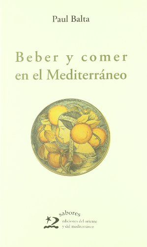 Beber y comer en el MediterrÃ¡neo (Spanish Edition) (9788496327436) by Balta, Paul
