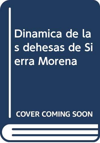 Stock image for Dinmica de las Dehesas de Sierra Morena for sale by Hamelyn