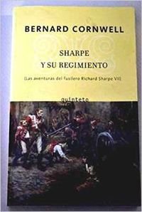 Imagen de archivo de Sharpe y su regimiento : Richard Sharpe y la invasin de Francia, junio-noviembre de 1813 (Quinteto Bolsillo) a la venta por medimops