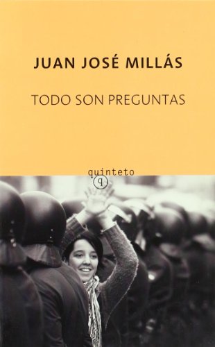 Todo son preguntas (Spanish Edition) (9788496333840) by JUAN JOSE MILLAS
