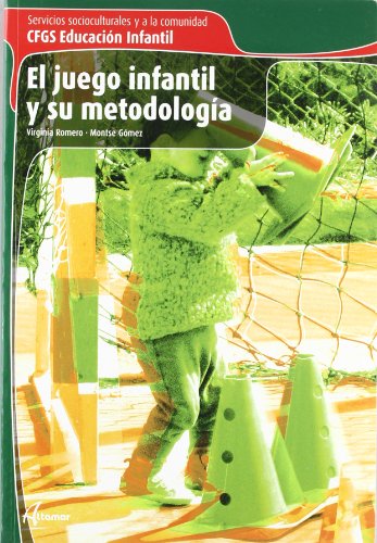 Imagen de archivo de El juego infantil y su metodologa (CGFS Educacin infantil) a la venta por Libros Angulo