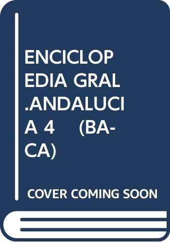 Imagen de archivo de ENCICLOPEDIA GRAL.ANDALUCIA 4 (BA-CA) a la venta por AG Library
