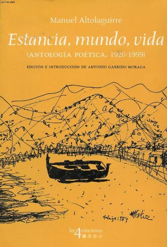 9788496337237: Estancia, mundo, vida: (antologa potica, 1926-1959)