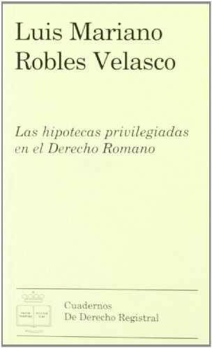 9788496347465: HIPOTECAS PRIVILEGIADAS EN EL DERECHO ROMANO (SIN COLECCION)