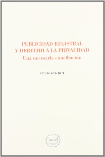 Imagen de archivo de Publicidad registral y derecho a la privacidad una necesaria conciliacin a la venta por Librera Prez Galds