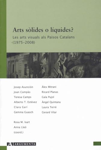 Stock image for ARTS SLIDES O LͭQUIDES? LES ARTS VISUALS ALS PASOS CATALANS (1975-2008) for sale by Zilis Select Books