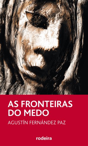 Imagen de archivo de AS FRONTEIRAS DO MEDO, DE AGUSTN FERNNDEZ PAZ a la venta por Librerias Prometeo y Proteo