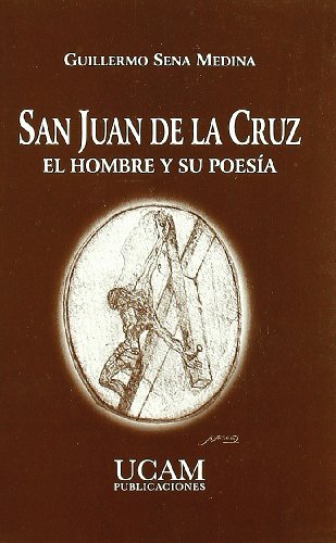 Beispielbild fr San juan de la cruz. el hombre y su poesia zum Verkauf von Iridium_Books