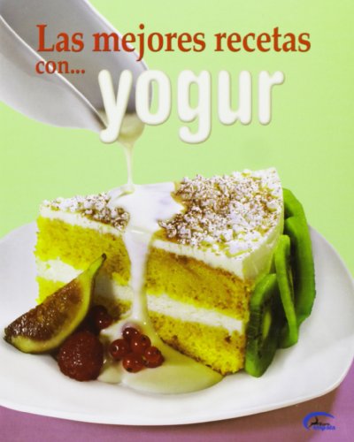 9788496355798: Las mejores recetas con... yogur