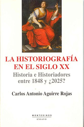 9788496356030: La historiografa en el siglo XX: Historia e historiadores entre 1848 y 2025? (Ensayo)