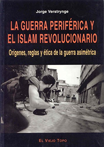 9788496356153: La guerra perifrica y el islam revolucionario: Orgenes, reglas y tica de la guerra asimtrica (SIN COLECCION)