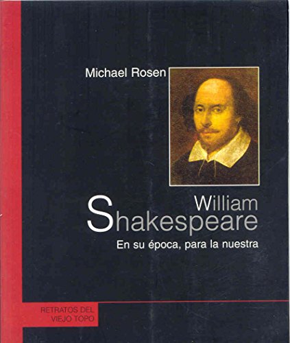9788496356207: William Shakespeare: En su poca para la nuestra (Retratos de El Viejo Topo) (Spanish Edition)