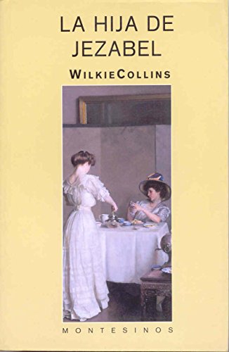 9788496356702: La hija de Jezabel (Biblioteca Wilkie Collins)