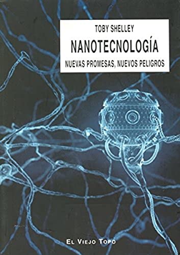 Stock image for Nanotecnologa: Nuevas Promesas, Nuevos Peligros for sale by Hamelyn