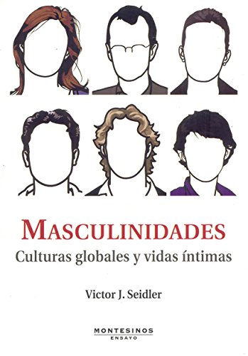 9788496356986: Masculinidades : culturas globales y vidas ntimas