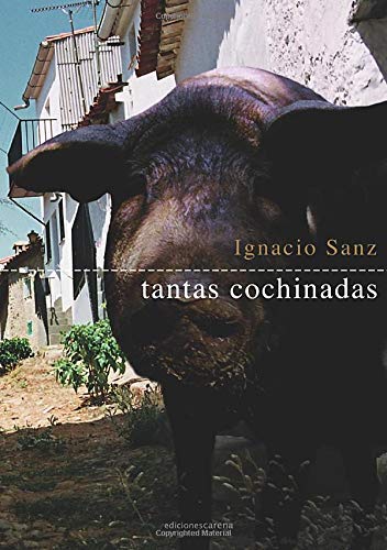 Tantas Cochinadas (Narrativas) - Ignacio Sanz