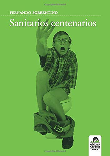 Imagen de archivo de Sanitarios centenarios (Narrativa) a la venta por medimops