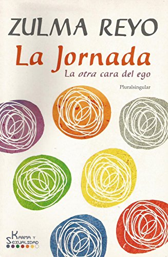Beispielbild fr La Jornada. la Otra Cara Del Ego zum Verkauf von Hamelyn